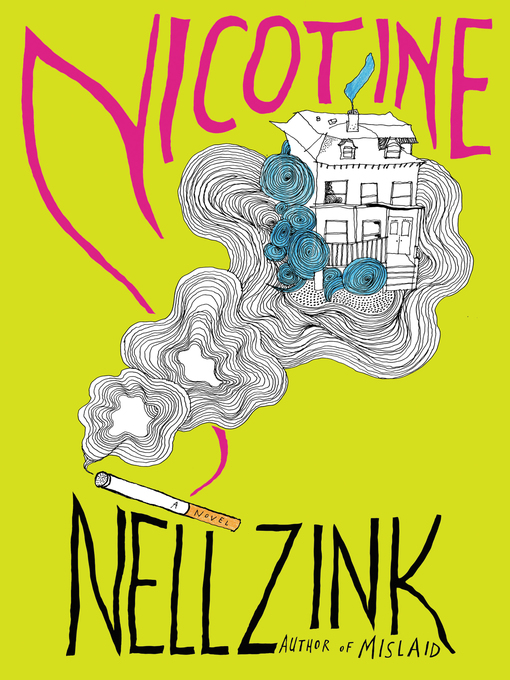 Title details for Nicotine by Nell Zink - Wait list